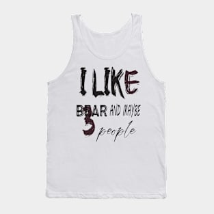 like Bear and maybe 3 people Tank Top